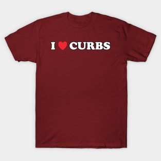 I Love Curbs Bad Driver Bumper Sticker T-Shirt